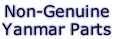 Non-Genuine 
Yanmar Parts